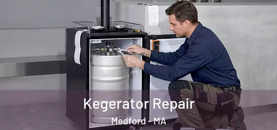 Kegerator Repair Medford - MA