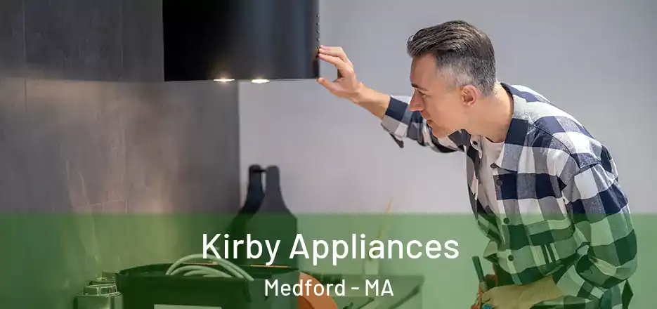 Kirby Appliances Medford - MA