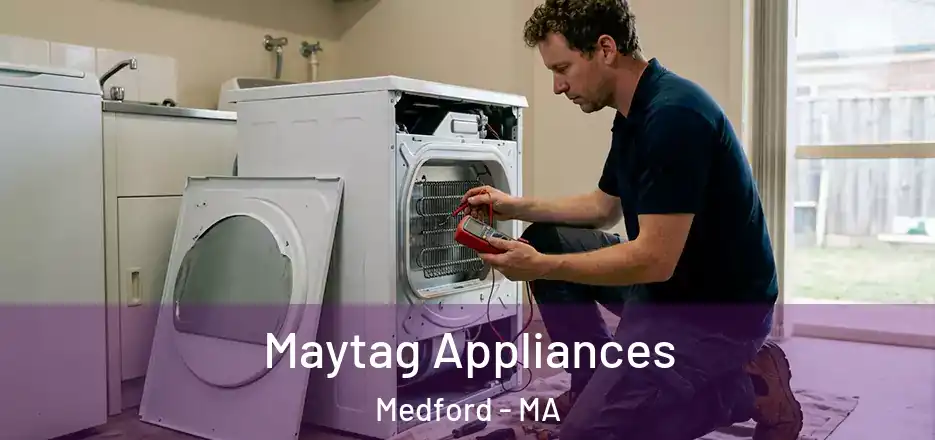 Maytag Appliances Medford - MA
