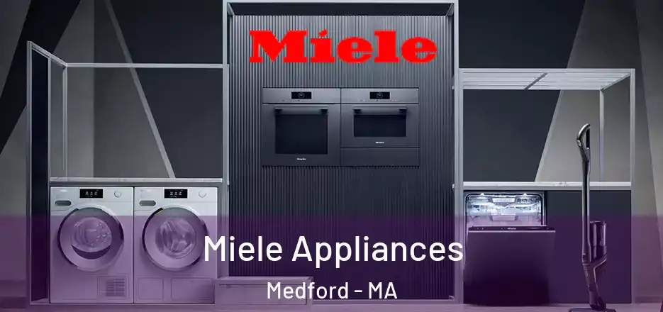  Miele Appliances Medford - MA