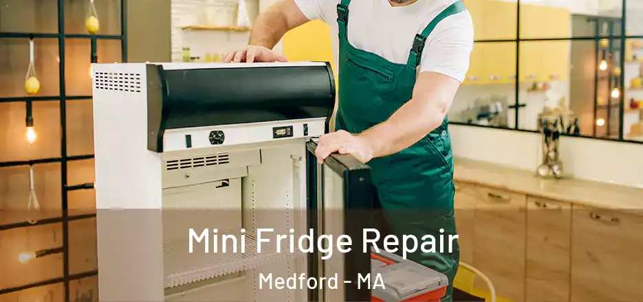 Mini Fridge Repair Medford - MA
