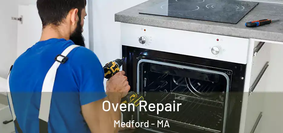 Oven Repair Medford - MA
