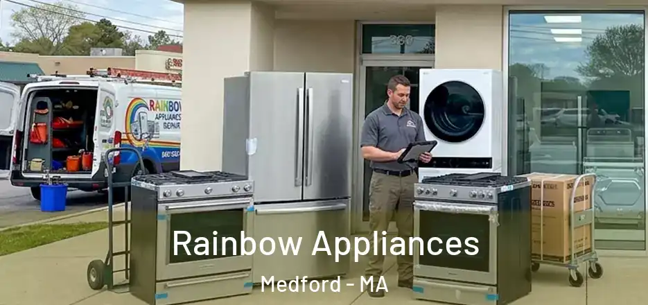  Rainbow Appliances Medford - MA