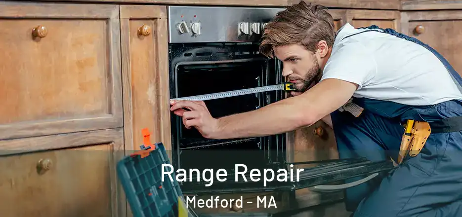 Range Repair Medford - MA