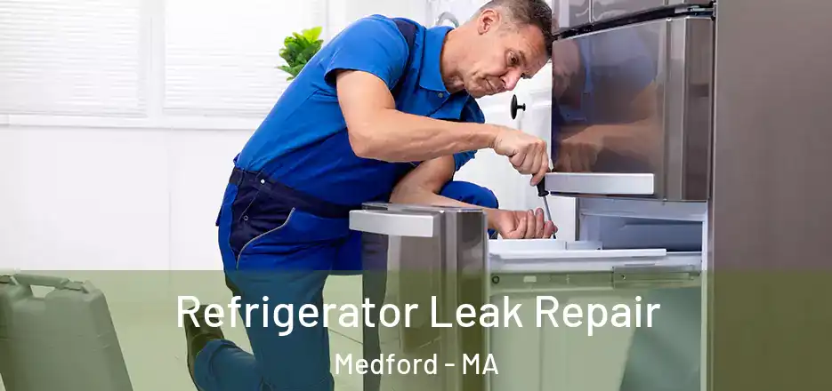  Refrigerator Leak Repair Medford - MA