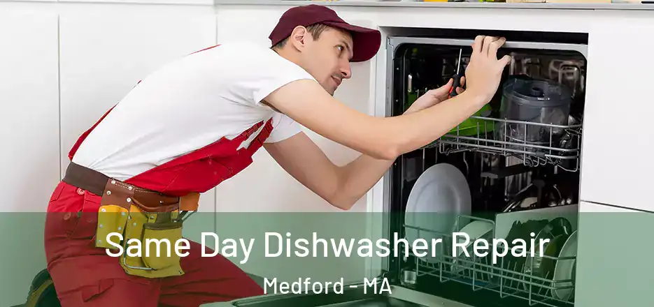 Same Day Dishwasher Repair Medford - MA