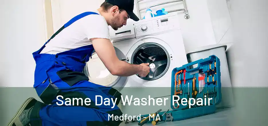 Same Day Washer Repair Medford - MA