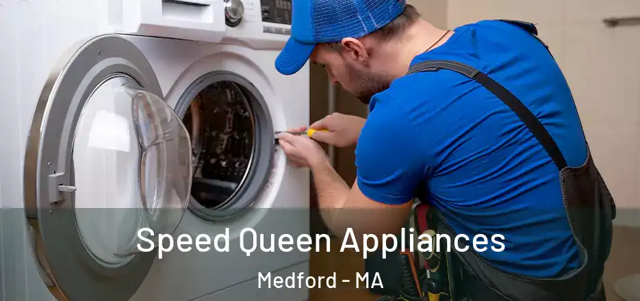 Speed Queen Appliances Medford - MA