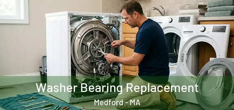 Washer Bearing Replacement Medford - MA